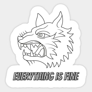 everything is fine funny and cool wolf design Sticker